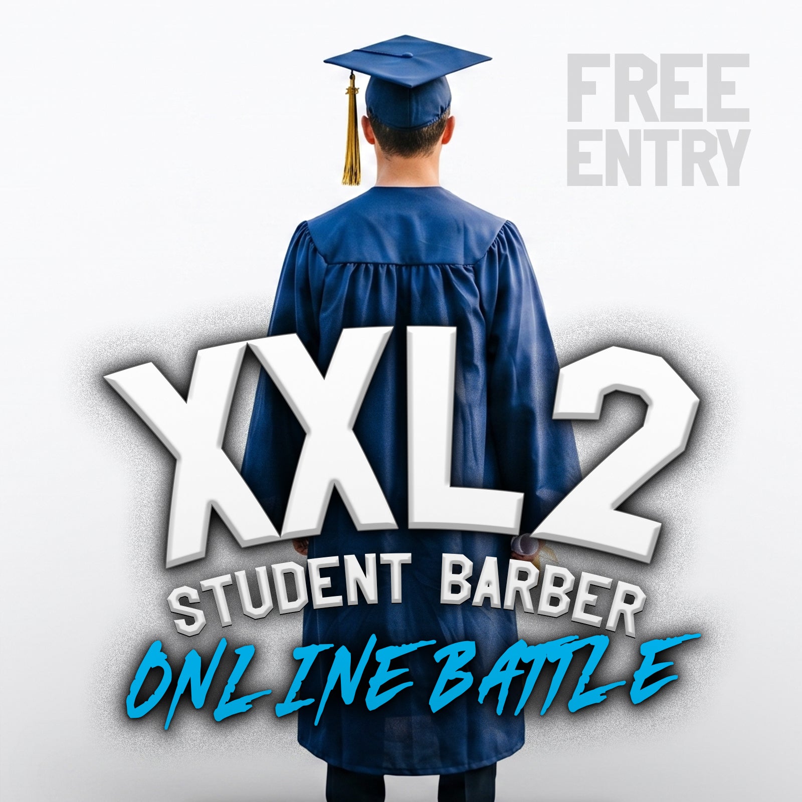 FREE ENTRY | XXL2 STUDENT BARBER Online Tournament